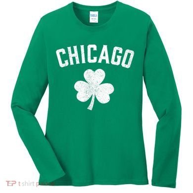 Chicago, St Patrick's Day Patty's Day Shamrock Tee Women's Long Sleeve Shirt