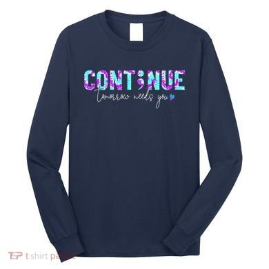 Continue Suicide Prevention Awareness Tie Dye Semicolon Long Sleeve Shirt