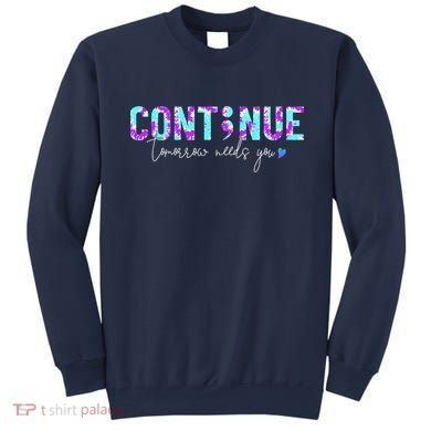 Continue Suicide Prevention Awareness Tie Dye Semicolon Sweatshirt