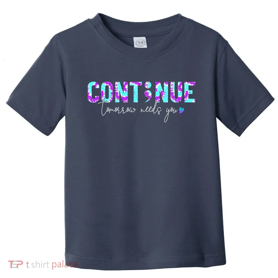Continue Suicide Prevention Awareness Tie Dye Semicolon Toddler T-Shirt