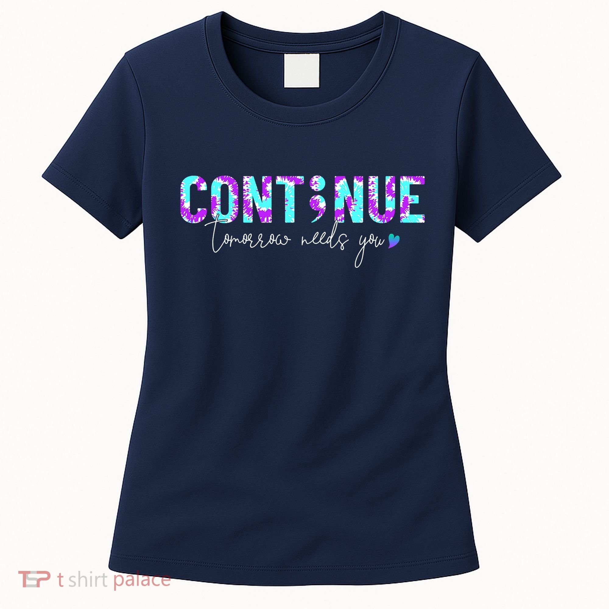 Continue Suicide Prevention Awareness Tie Dye Semicolon Women's T-Shirt