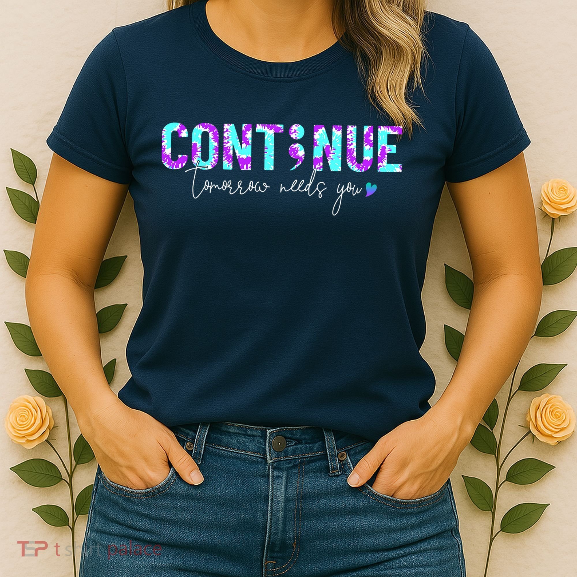 Continue Suicide Prevention Awareness Tie Dye Semicolon Women's T-Shirt