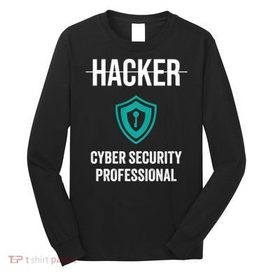 Cyber Security Professional Protection White Hat Hackers Long Sleeve Shirt