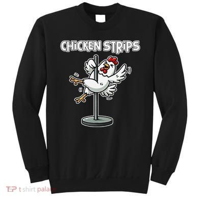 Chicken Strips Pun Funny Sarcastic Life Quotes Jokes Humor Sweatshirt