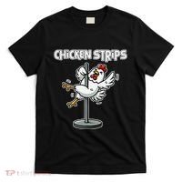 Chicken Strips Pun Funny Sarcastic Life Quotes Jokes Humor T-Shirt thumb 0