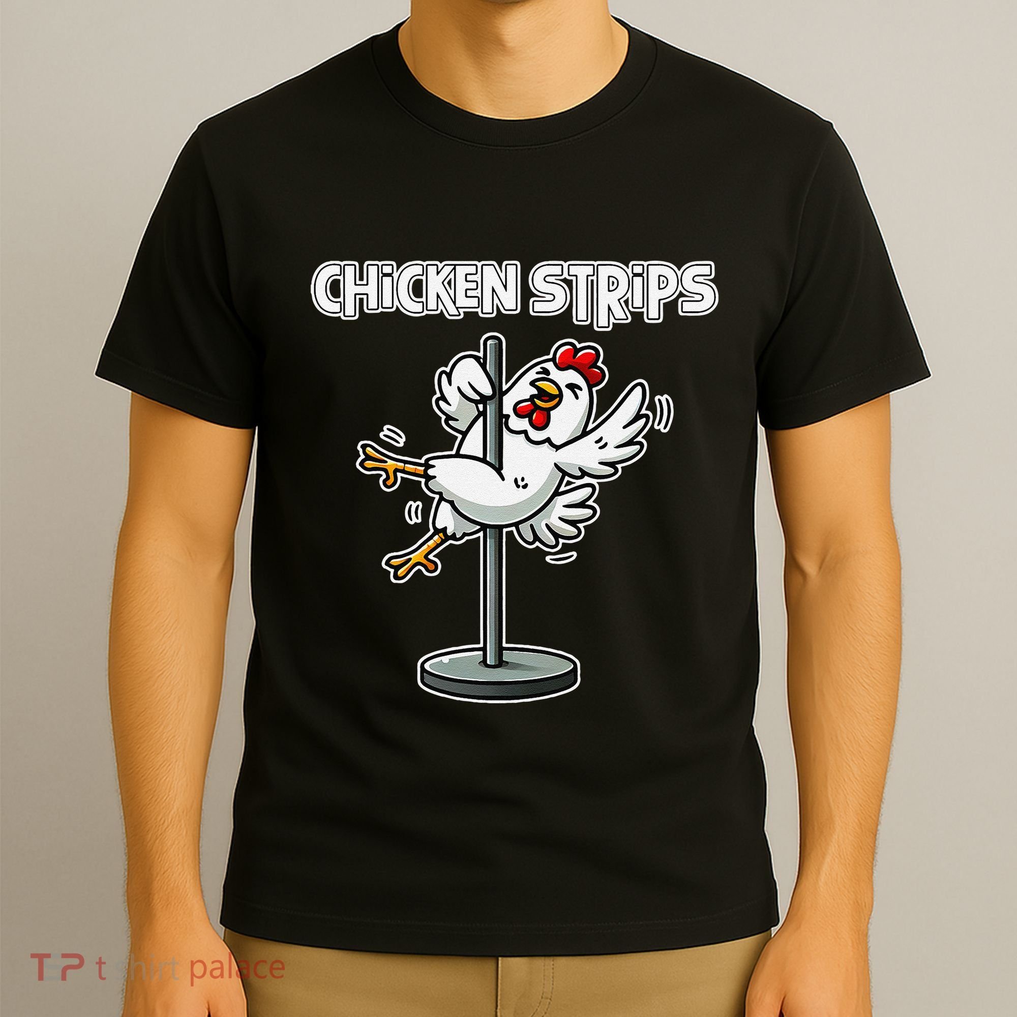 Chicken Strips Pun Funny Sarcastic Life Quotes Jokes Humor T-Shirt