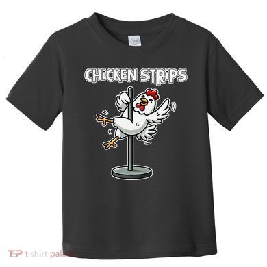 Chicken Strips Pun Funny Sarcastic Life Quotes Jokes Humor Toddler T-Shirt