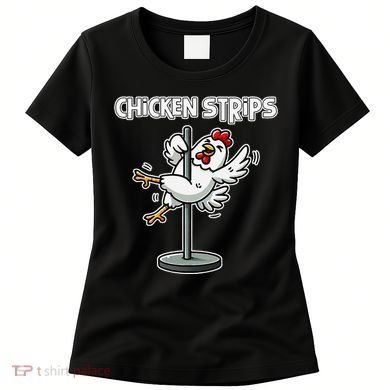 Chicken Strips Pun Funny Sarcastic Life Quotes Jokes Humor Women's T-Shirt