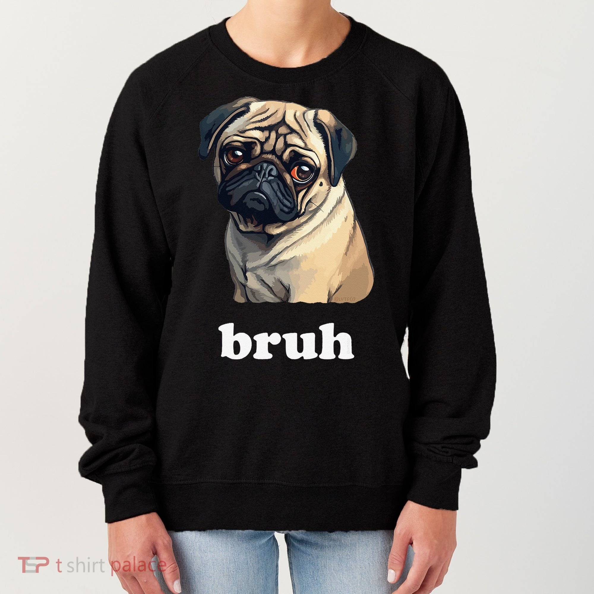 Cute Suspicious Pug says Bruh Funny Dog Women's Sweatshirt