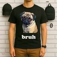 Cute Suspicious Pug says Bruh Funny Dog T-Shirt thumb 6