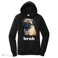 Cute Suspicious Pug says Bruh Funny Dog Women's Hoodie thumb 0
