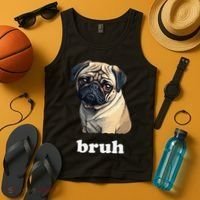 Cute Suspicious Pug says Bruh Funny Dog Tank Top thumb 4