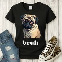 Cute Suspicious Pug says Bruh Funny Dog Women's T-Shirt thumb 3