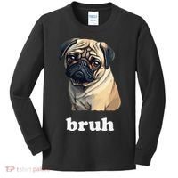 Cute Suspicious Pug says Bruh Funny Dog Kids Long Sleeve Shirt thumb 0