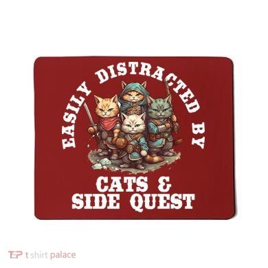 Cats Side Quest Distracted Tabletop Funny Mousepad