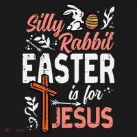 Christian Silly Rabbit Easter For Jesus T-Shirt thumb 7