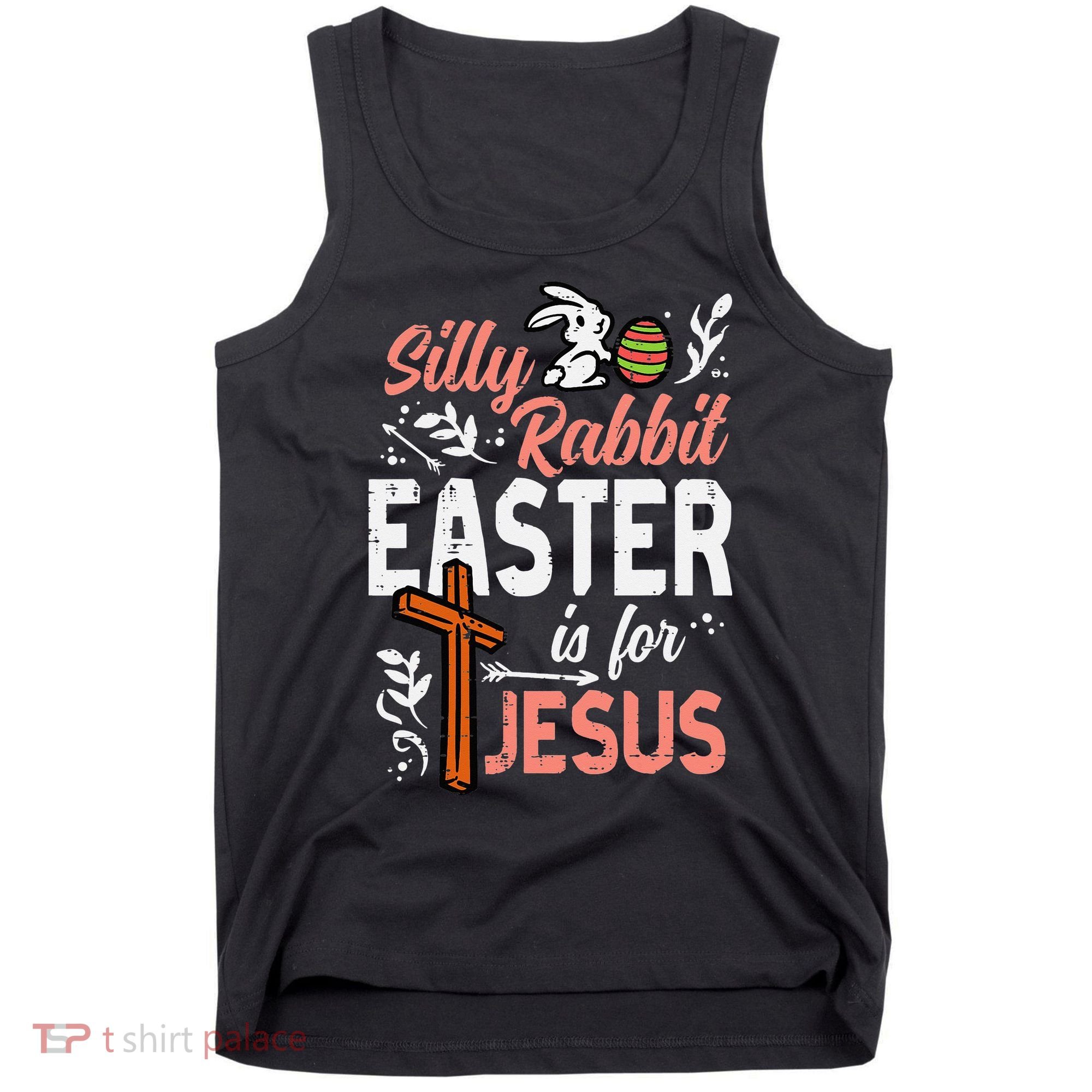 Christian Silly Rabbit Easter For Jesus Tank Top