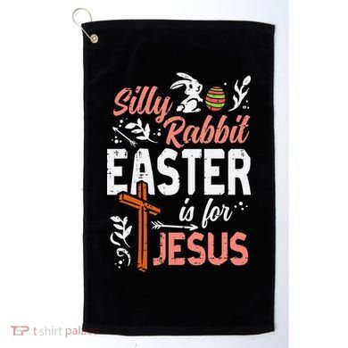 Christian Silly Rabbit Easter For Jesus Golf Towel