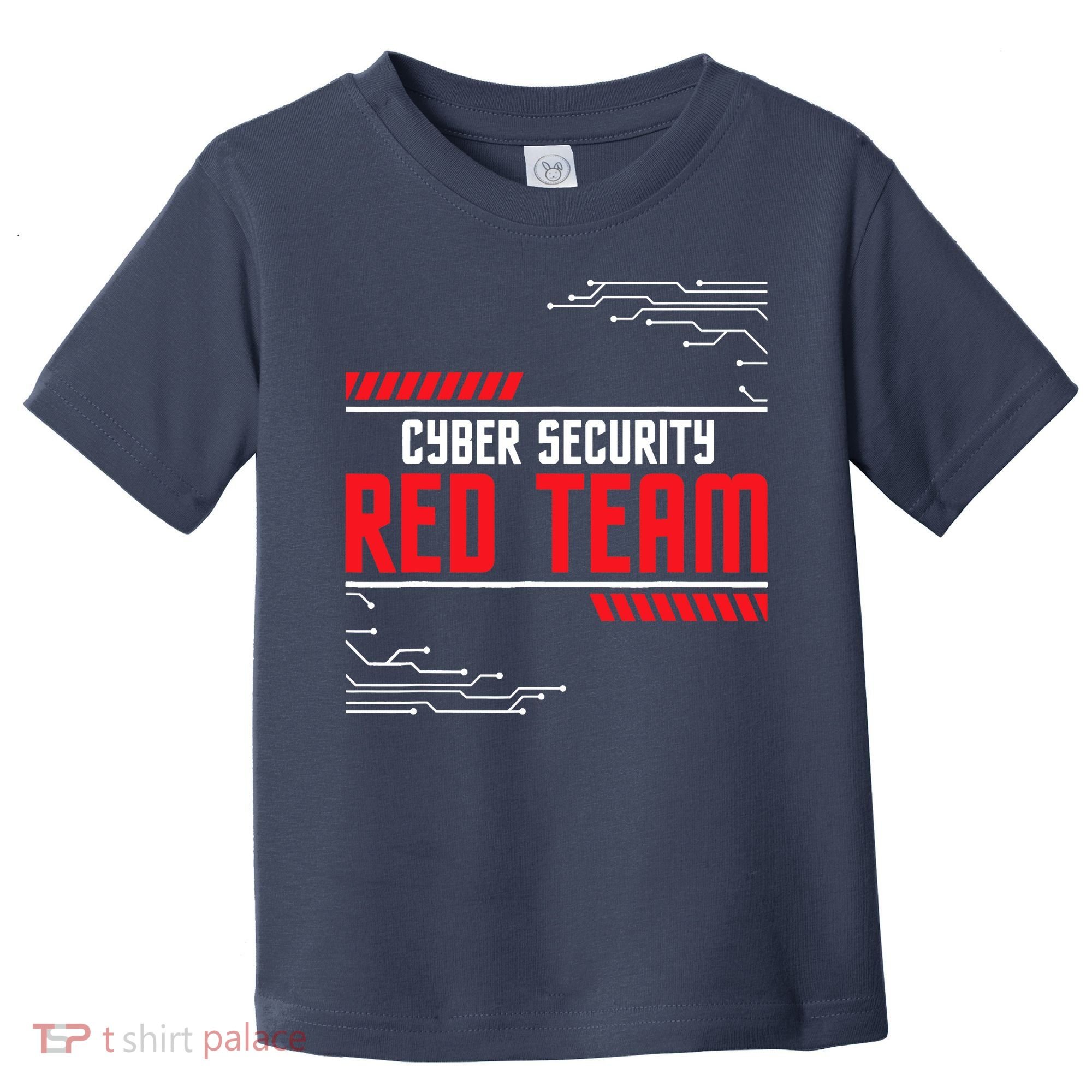 Cyber Security Red Team Computer Engineer Hacker Hacking Toddler T-Shirt
