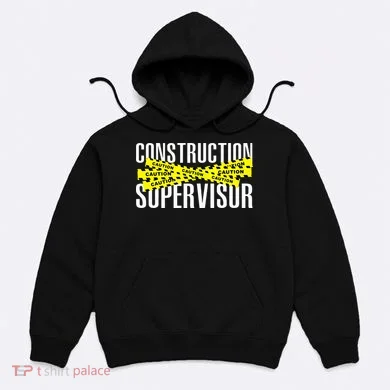 Construction Supervisor Road Worker Construction Worker Road Hoodie