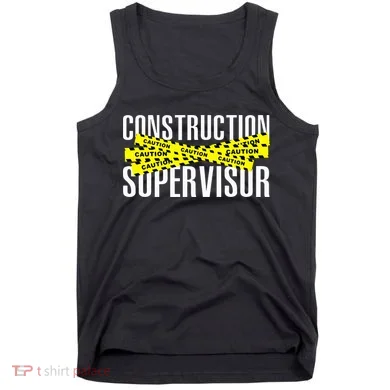 Construction Supervisor Road Worker Construction Worker Road Tank Top