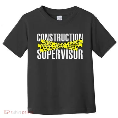 Construction Supervisor Road Worker Construction Worker Road Toddler T-Shirt