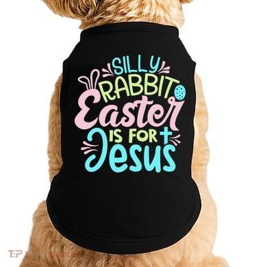 Colorful Silly Rabbit Easter Is For Jesus Christ Funny Doggie Tank