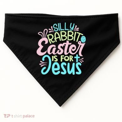 Colorful Silly Rabbit Easter Is For Jesus Christ Funny USA-Made Doggie Bandana