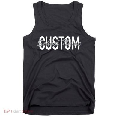 Custom School Spirit Personalize Name Text Tank Top