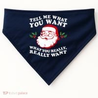 Christmas Santa So Tell Me What You Want Xmas Gift Quote USA-Made Doggie Bandana thumb 0