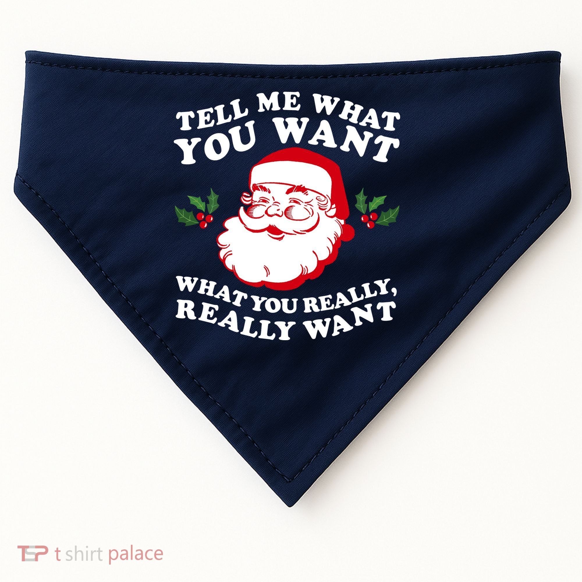 Christmas Santa So Tell Me What You Want Xmas Gift Quote USA-Made Doggie Bandana