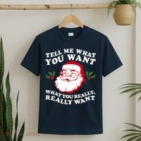 Christmas Santa So Tell Me What You Want Xmas Gift Quote T-Shirt thumb 2