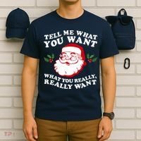 Christmas Santa So Tell Me What You Want Xmas Gift Quote T-Shirt thumb 6