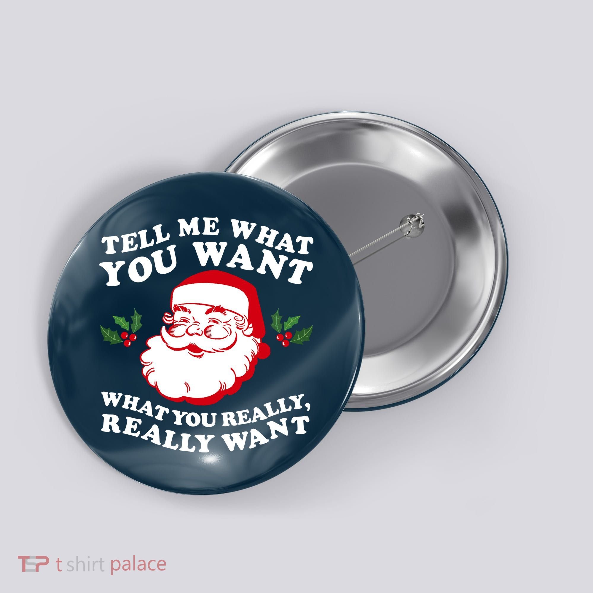Christmas Santa So Tell Me What You Want Xmas Gift Quote Button