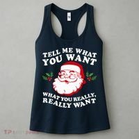 Christmas Santa So Tell Me What You Want Xmas Gift Quote Women's Tank Top thumb 3
