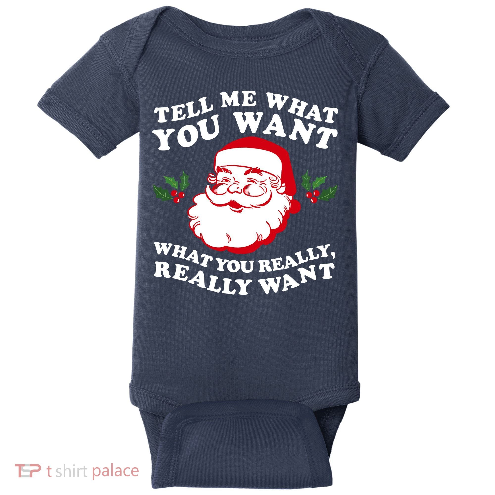 Christmas Santa So Tell Me What You Want Xmas Gift Quote Baby Bodysuit
