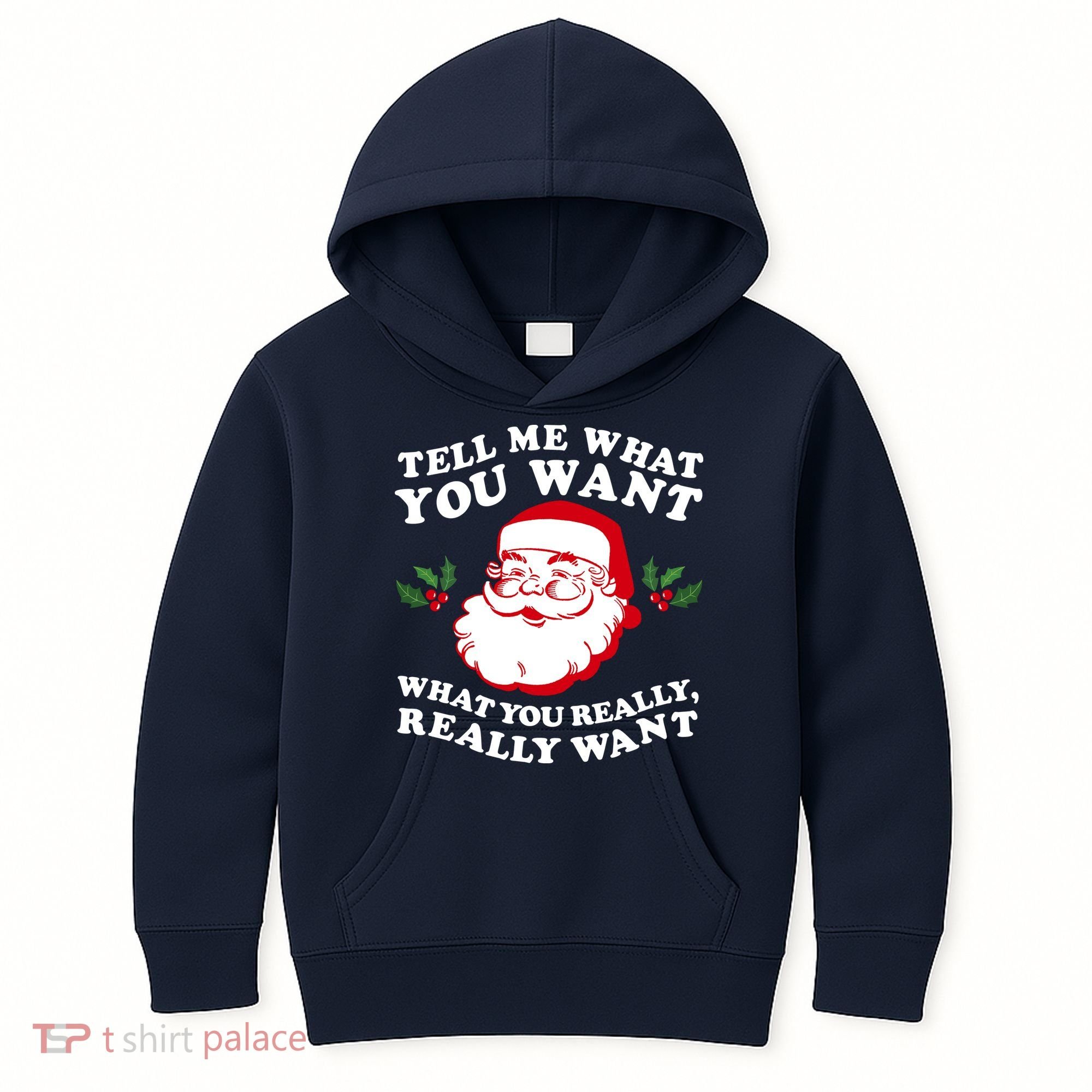 Christmas Santa So Tell Me What You Want Xmas Gift Quote Kids Hoodie