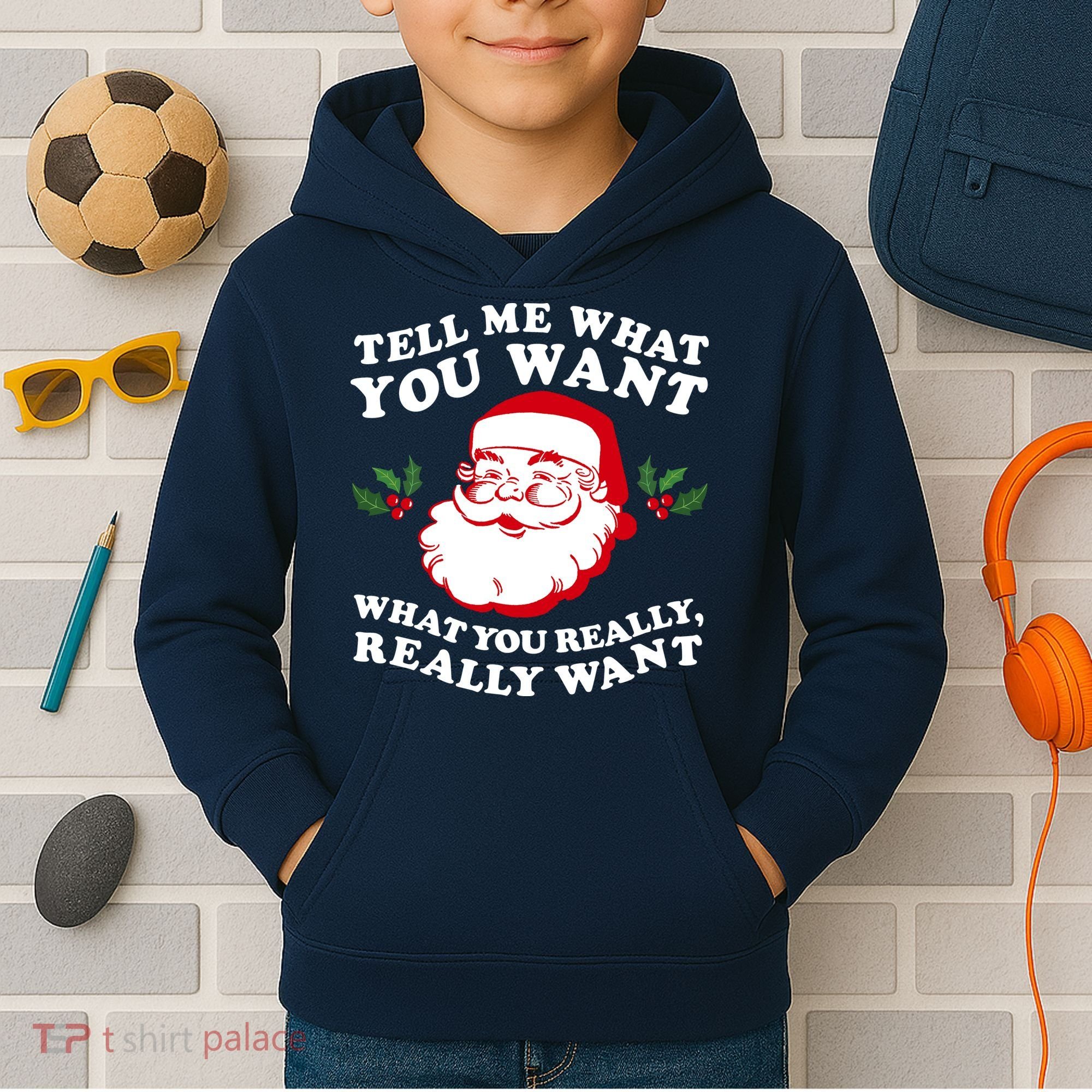 Christmas Santa So Tell Me What You Want Xmas Gift Quote Kids Hoodie