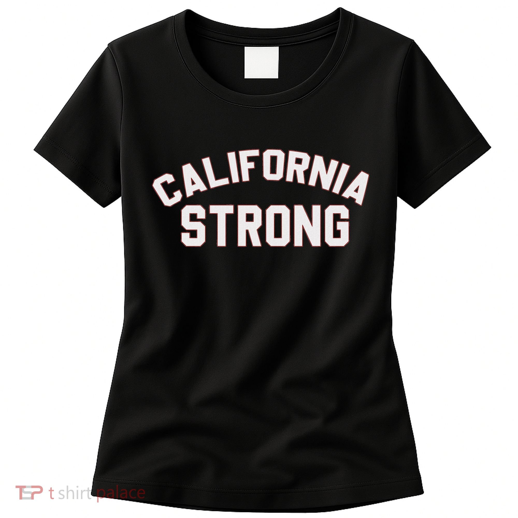 California Strong Swea Women's T-Shirt