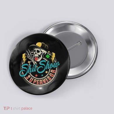 Cool Shit Show Supervisor Skull Hilarious Vintage Button