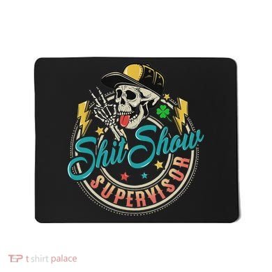 Cool Shit Show Supervisor Skull Hilarious Vintage Mousepad