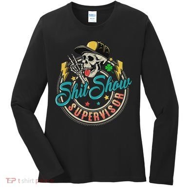 Cool Shit Show Supervisor Skull Hilarious Vintage Women's Long Sleeve Shirt