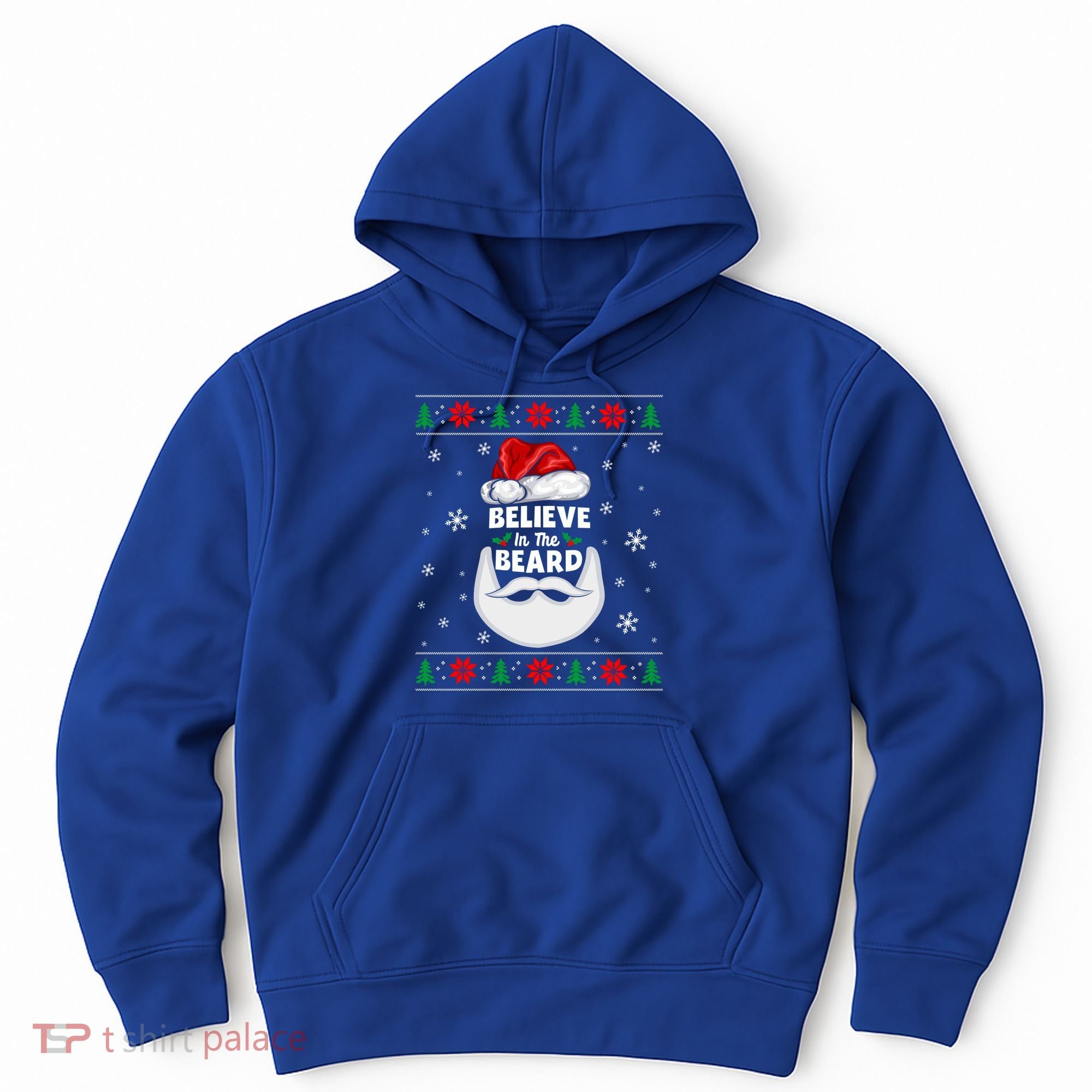 Christmas Snow Santa Believe In The Beard Ugly Sweater Gift Hoodie
