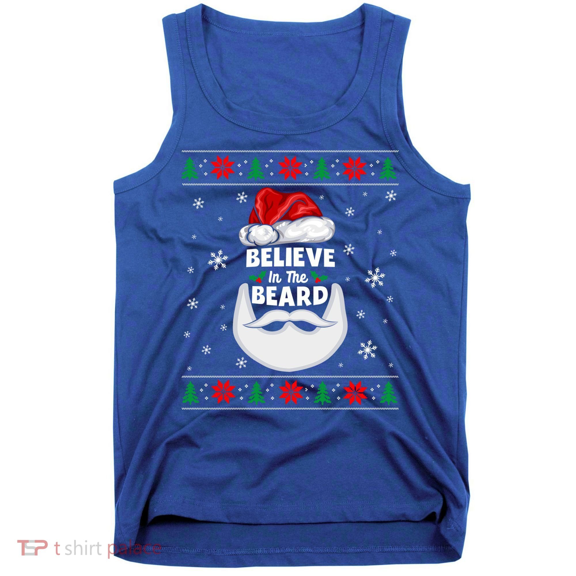 Christmas Snow Santa Believe In The Beard Ugly Sweater Gift Tank Top