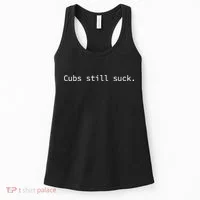Cubs Still Suck Funny And Minimal Women's Tank Top thumb 0