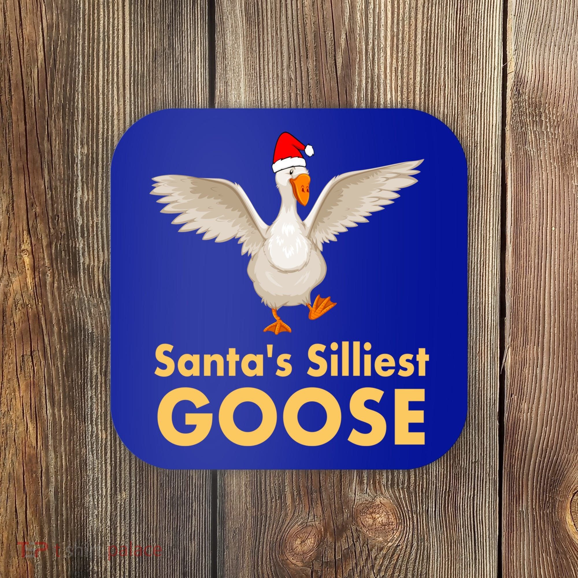 Cool Santas Silliest Goose Tacky Funny Christmas Duck Swans Gift Coaster