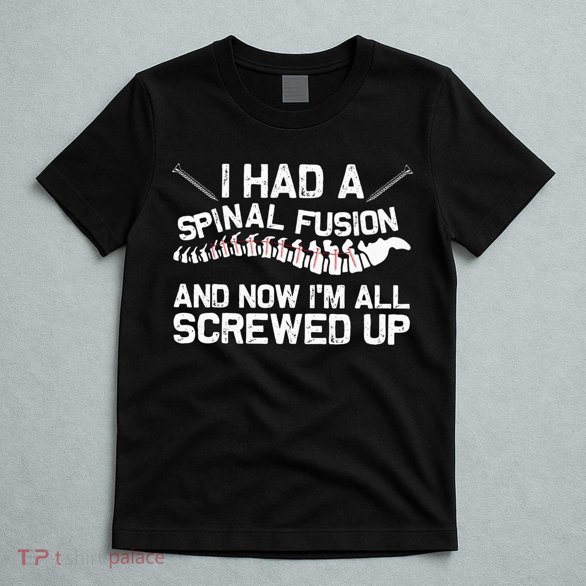 Cool Scoliosis Spinal Fusion Gift Back Surgery Recovery Gift T-Shirt