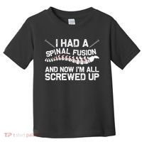 Cool Scoliosis Spinal Fusion Gift Back Surgery Recovery Gift Toddler T-Shirt thumb 0