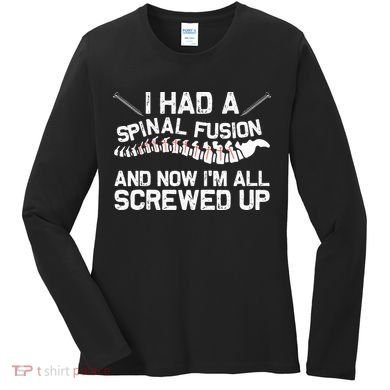 Cool Scoliosis Spinal Fusion Gift Back Surgery Recovery Gift Women's Long Sleeve Shirt