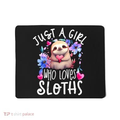 Cute Sloth , Sloth Lover Tee, Sloth , Sloth Mousepad